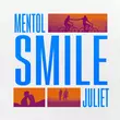 Mentol - Smile (feat. Juliet)