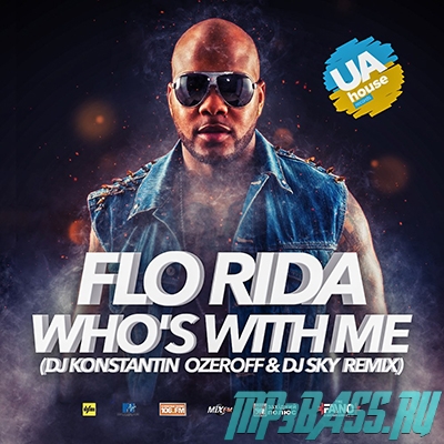 Flo Rida - Who's With Me (DJ Konstantin Ozeroff & DJ Sky Radio Edit)