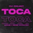 Песня Fly Project - Toca Toca (Lupage & Noyse Techno Remix)