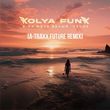 Kolya Funk - А На Море Белый Песок (A -Traxx Future Edit)