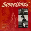 Tujamo - Sometimes (feat. Gamuel Sori & Saynt)