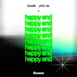 Dawilk - Happy End (feat. Phil's Ok.)