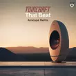 Песня Tomcraft - That Beat (Airscape Remix)