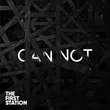 The First Station - Can Not