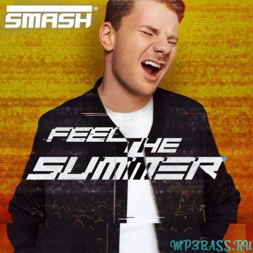 DJ Smash - Feel The Summer (Radio Edit)