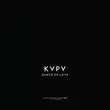 Kvpv - Dance Of Love