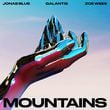 Jonas Blue - Mountains (feat. Galantis & Zoe Wees)