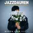 Jazzdauren - Дарите Женщинам Цветы (Nikita Lexx Remix)