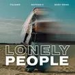 Tujamo - Lonely People (feat. Nathan C & Busy Reno)