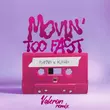 Playmen & Klavdia - Movin' Too Fast (Valeron Remix)