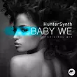 Песня HunterSynth - Baby We (Original Mix)