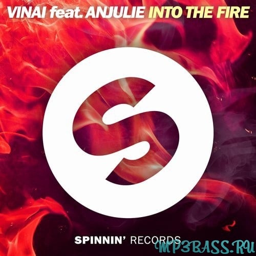 Песня VINAI - Into The Fire (feat. Anjulie)