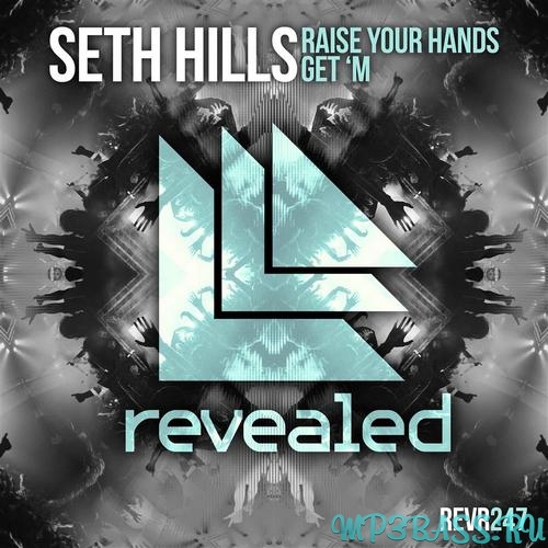 Seth Hills - Raise Your Hands (Extended Mix)