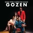 Burak Yeter - Gozen (feat. Metro the Savage)
