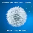 Песня Oliver Heldens - Chills (feat. David Guetta & Fast Boy)