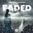 Песня Dmitrii G - Faded (feat. Murana)