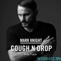 Песня Mark Knight - Cough N Drop (Original Mix)