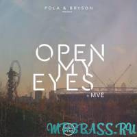 Песня Pola & Bryson - Open My Eyes (feat. MVE)