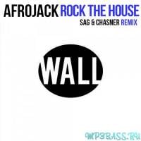 Песня Afrojack - Rock The House (SAG & Chasner Remix)