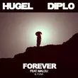 Песня Hugel & Diplo - Forever (feat. Malou & Yuna)