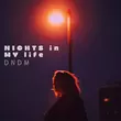 Песня Dndm - Nights In My Life