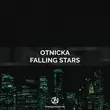 Песня Otnicka - Falling Stars