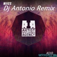 Miics - Aciid (DJ Antonio Remix)