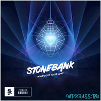 Stonebank - Who's Got Your Love (Original Mix)