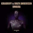 Песня Kradriff & Raev Andersen - Umbra (Extended Mix)