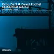 Песня David Podhel & Echo Daft - Confidential Cadence (Original Mix)