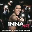 Песня Inna - Hot (Butesha & Dmc Cox Remix)