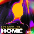 Песня David Guetta - Home (feat. Kiko & Olivier Giacomotto)