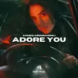 Песня Ahmed Abdurahimli - Adore You (Original Mix)