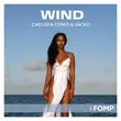 Песня Chelsea Como & Jacko - Wind (Enoo Napa Remix)