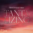 Песня Tiësto - Tantalizing (feat. Soaky Siren)