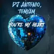 Песня DJ Antonio - You're My Heart (feat. TomYam)