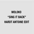 Песня Moloko - Sing It Back (Hardt Antoine Edit)