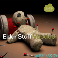 Песня Eldar Stuff - Voodoo (Heart Saver Remix)