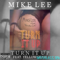 Yellow Claw - Turn It Up (feat. Mike Lee)