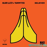 Песня Major Lazer - Believer (feat. Showtek)