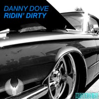 Песня Danny Dove - Ridin' Dirty (feat. TelBoy)