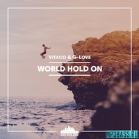 Vitaco & G-Love - World Hold On (Club Mix)