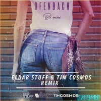 Песня Ofenbach - Be Mine (Eldar Stuff & Tim Cosmos Remix)