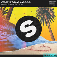 Fedde Le Grand - Love's Gonna Get You (feat. Dod)