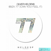 Oliver Heldens - Ibiza 77 (Can You Feel It) (Chocolate Puma Remix)