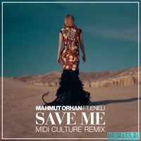 Mahmut Orhan feat. Eneli - Save Me (Midi Culture Remix)