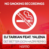 DJ Tarkan & Yalena - Get Better (Gon Haziri Remix)