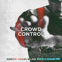 Dimitri Vegas & Like Mike - Crowd Control (feat. W&W)