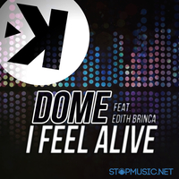 Dome feat. Edith Brinca - I Feel Alive (Radio Edit)