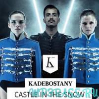 The Avener ft. Kadebostany - Castle In The Snow